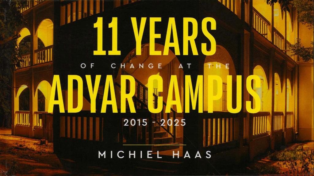 11 Years of Change at The Adyar Campus