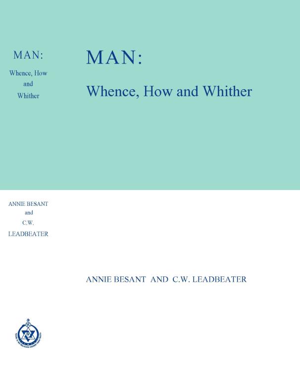 MAN: Whence, How and Whither
